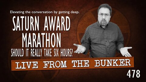 Live From The Bunker 478: The Saturn Awards Marathon
