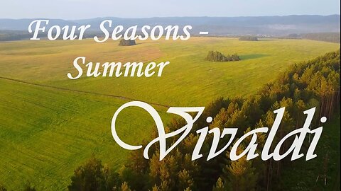 Vivaldi's Four Seasons - Summer - (1 hour) Classical Music for Relaxation, Reading, & Concentration