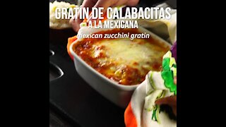 Mexican Zucchini Gratin