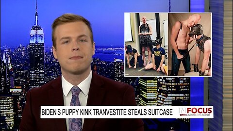 In Focus - Biden's Puppy Kink Transvestite Faces Felony Theft Charges