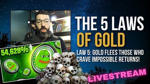 Seek Realistic Returns or GOLD Will Flee! | The FIFTH Law of GOLD (Part 5)