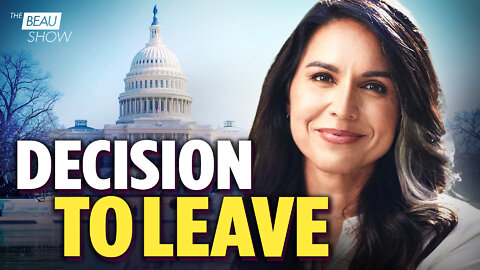 Tulsi Leaves the Dems | The Beau Show