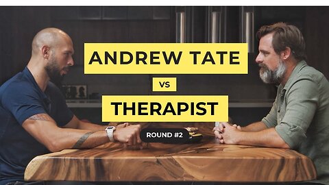 Andrew Tate vs Therapist (Round 2)