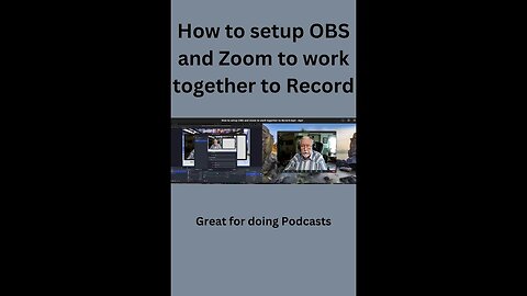 How to setup OBS and Zoom to work together to Record