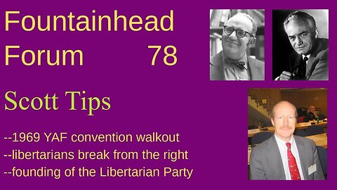 FF-78: Scott Tips on the libertarian walkout at the 1969 YAF convention