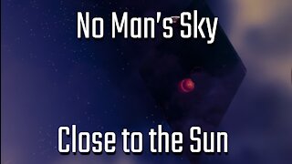 [GMV] No Man's Sky - Close To The Sun