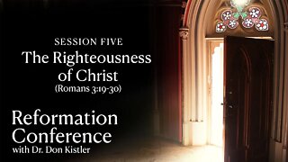 Session 5: The Righteousness of Christ (Romans 3:19-30)