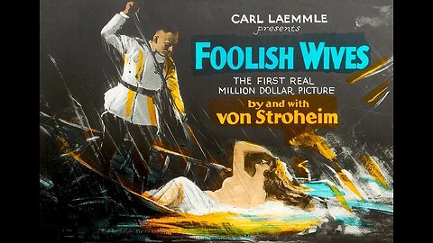 FOOLISH WIVES 1922 Directed By Erich von Stroheim FULL MOVIE #56 AFI BEST SILENT FILMS