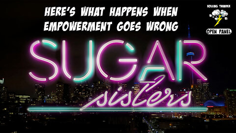 Sugar Sisters: Here's What Happens When Empowerment Goes Wrong @BestDoc