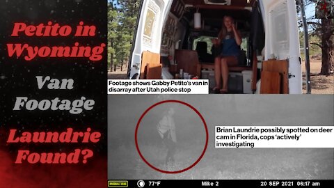 Gabby Petito Remains (Likely) Found in Wyoming | Brian Laundrie Spotted on Deer Camera?