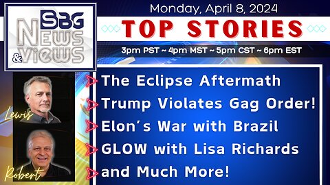 Eclipse Aftermath | Trump Violates Gag Order | Elon's War with Brazil | GLOW with Lisa Richards
