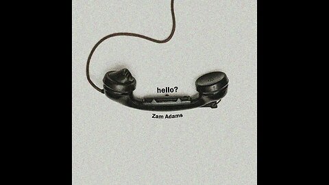 Zam Adams - Hello? [Official Audio]