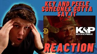 FIRST TIME LISTENING KEY AND PEELE - SOMEONES GOTTA SAY IT | THIS IS CONFUSING!! ((IRISH REACTION!!)