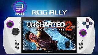 Uncharted 2: Among Thieves (RPCS3) PS3 Emulation | ROG Ally