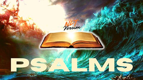 Reading PSALMS (NLT) Chapters 47-150