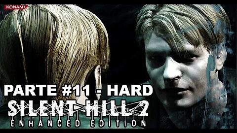 Silent Hill 2: Enhanced Edition - [Parte 11] - Dificuldade HARD - Dublado e Legendado PT-BR