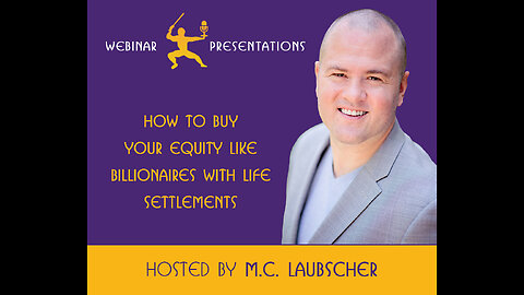 How To Buy Your Equity Like Billionaires With Life Settlements