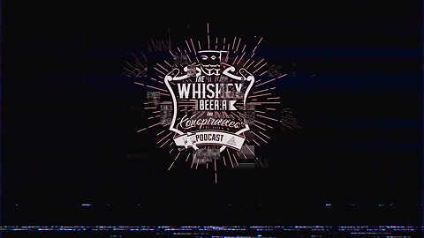 Whiskey, Beer and Conspiracies Live Show!