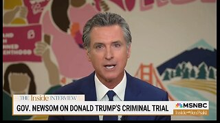 Gavin Newsom Panics: Trump Trials Are Giving Him An Election Advantage