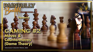 Gaming ~ Moves and Countermoves (Game Theory)