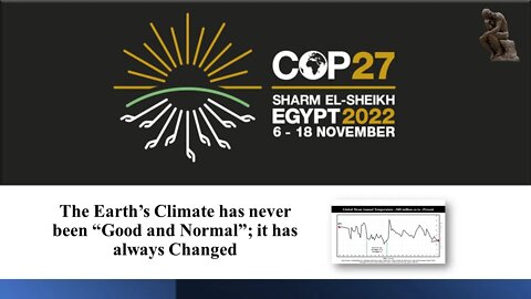 There has never existed a Good, Normal Stable Climate as Claimed by COP27, WEF, IPCC, UN & COP26