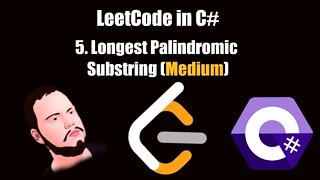 LeetCode in C# | 5. - Longest Palindromic Substring