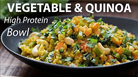 VEGETABLE QUINOA NOURISH BOWL Recipe | HIGH PROTEIN Vegan and Vegetarian Meal Ideas