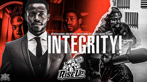 RISE UP RADIO Presents: INTEGRITY!