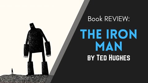 The Iron Man by Ted Hughes - Book REVIEW