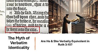 2) The Myth Of Verbatim Identicality: Are He & She Verbally Equivalent in Ruth 3:15?