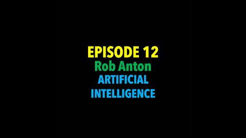 TPC #12 Rob Anton (Artificial Intelligence)