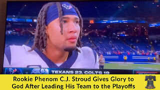 Rookie Phenom C.J. Stroud Gives Glory to God After Leading His Team to the Playoffs