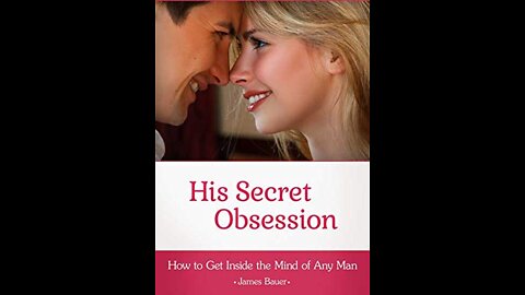 His Secret Obsession Review 2022 - His Secret Obsession Phrases Revealed - James Bauer - Is it Good?