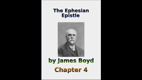 The Ephesian Epistle by James Boyd, Chapter 4