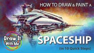 How to Draw (& Paint) a Spaceship (in 10 Quick Steps)