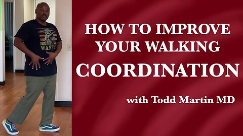 How to Improve Your Walking Coordination How to Walk Properly