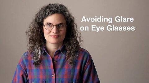 Avoiding Glare on Glasses: Lighting for Talent with Eye Glasses