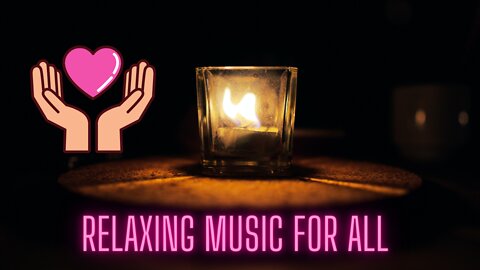 Relaxing music for all - Candlelight in glass holder.