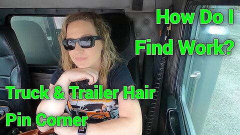 Taking a hair pin corner truck and trailer. How do I find work for my TRUCK & TRAILER DUMP TRUCK?