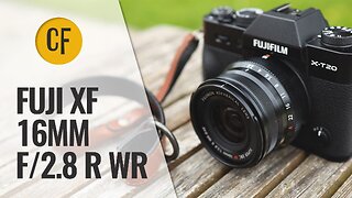 Fuji XF 16mm f/2.8 R WR lens review with samples