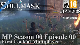 Soulmask EA 2024 MP (Season 00 Episode 00) First Look at Multiplayer!