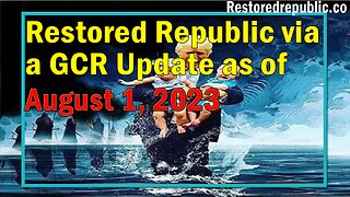 Restored Republic via a GCR Update as of August 1, 2023 - Judy Byington