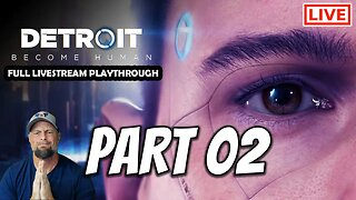 Detroit Become Human (First Time Playing): Is It Really That Good? - Part 02