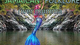 Jamaican folklore: The stories and legends that shape a nation. (River Mumma)
