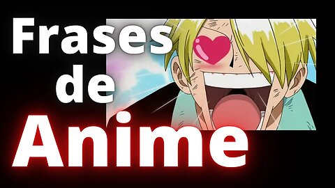 Frases de Anime e Mangá #anime #onepiece #sanji