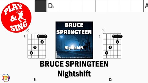 BRUCE SPRINGTEEN Nightshift FCN GUITAR CHORDS & LYRICS