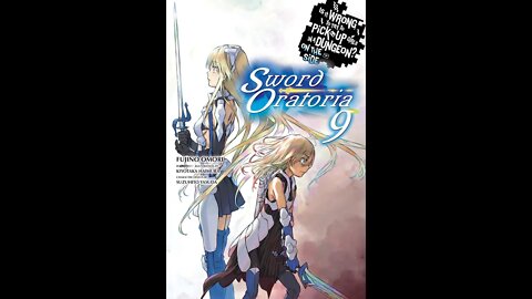 Is It Wrong to Try to Pick Up Girls in a Dungeon On the Side Sword Oratoria Vol. 9