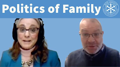 The Recovery of Family Life. Political Scientist Talks About Protecting the Family.