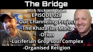 The Bridge With Nick and Dylan Episode 028