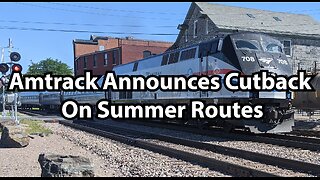 Amtrack Announces Cutback On Summer Routes